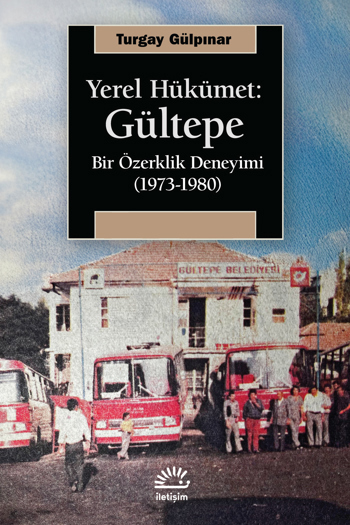 Gültepe: Özerklik Deneyimi ve Sol Mücadele